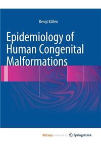 Epidemiology of Human Congenital Malformations