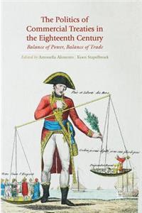 Politics of Commercial Treaties in the Eighteenth Century