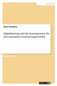 Digitalisierung und die Konsequenzen für den stationären Versicherungsvertrieb