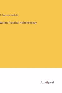Worms Practical Helminthology