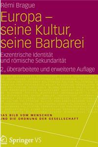 Europa - seine Kultur, seine Barbarei