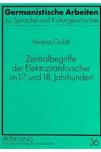 Zentralbegriffe Der Elektrizitaetsforscher Im 17. Und 18. Jahrhundert