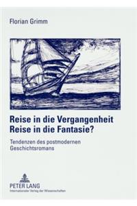 Reise in Die Vergangenheit - Reise in Die Fantasie?