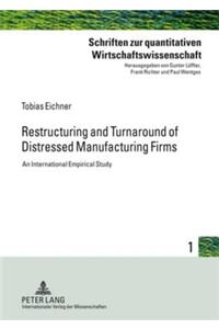 Restructuring and Turnaround of Distressed Manufacturing Firms