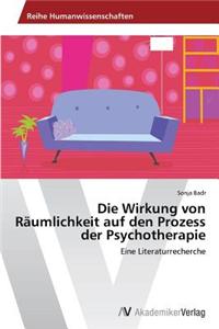 Die Wirkung von Räumlichkeit auf den Prozess der Psychotherapie