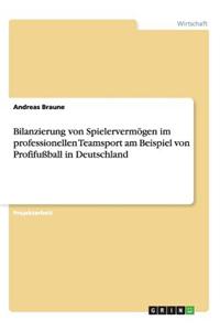Bilanzierung von Spielervermögen im professionellen Teamsport am Beispiel von Profifußball in Deutschland
