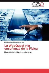 Webquest y La Ensenanza de La Fisica