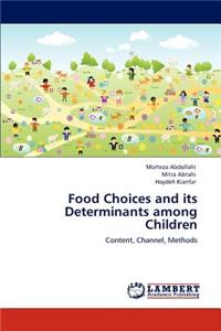 Food Choices and its Determinants among Children