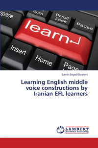 Learning English middle voice constructions by Iranian EFL learners