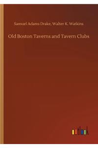 Old Boston Taverns and Tavern Clubs