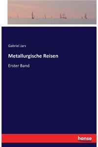 Metallurgische Reisen