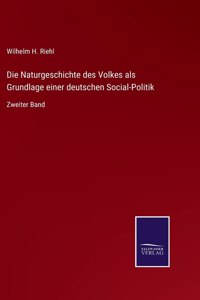 Naturgeschichte des Volkes als Grundlage einer deutschen Social-Politik: Zweiter Band