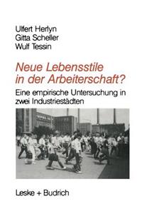 Neue Lebensstile in der Arbeiterschaft?