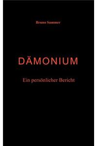 Dämonium - Ein persönlicher Bericht