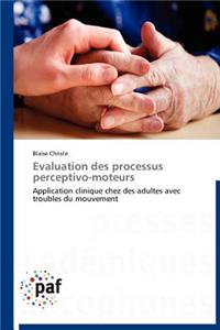 Evaluation Des Processus Perceptivo-Moteurs