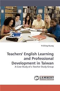 Teachers' English Learning and Professional Development in Taiwan