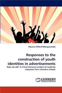 Responses to the Construction of Youth Identities in Advertisements