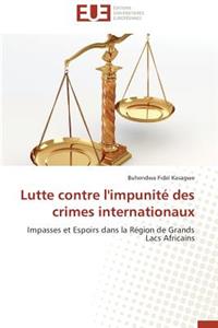 Lutte Contre l'Impunité Des Crimes Internationaux