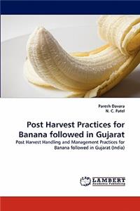 Post Harvest Practices for Banana followed in Gujarat