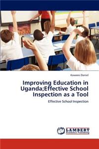 Improving Education in Uganda;Effective School Inspection as a Tool