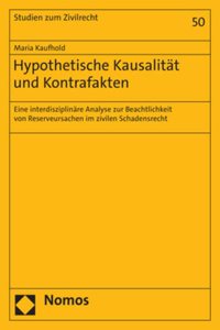 Hypothetische Kausalitat Und Kontrafakten
