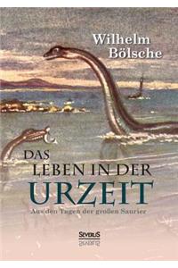 Das Leben der Urzeit. Aus den Tagen der großen Saurier