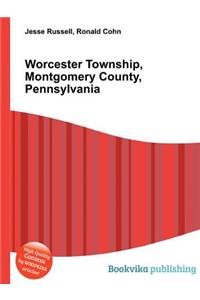 Worcester Township, Montgomery County, Pennsylvania