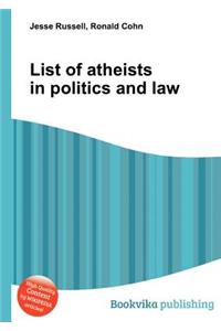 List of Atheists in Politics and Law
