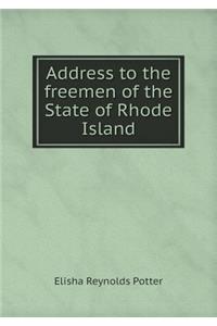 Address to the freemen of the State of Rhode Island