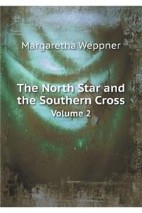 The North Star and the Southern Cross Volume 2