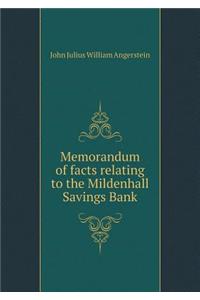 Memorandum of facts relating to the Mildenhall Savings Bank