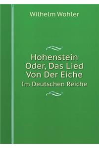 Hohenstein Oder, Das Lied Von Der Eiche Im Deutschen Reiche