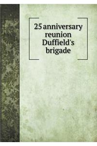 25 Anniversary Reunion Duffield's Brigade