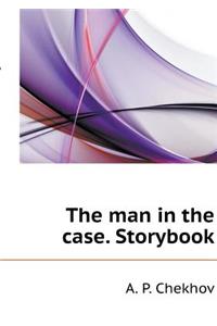 The Man in the Case. Storybook