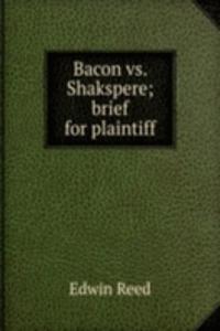 Bacon vs. Shakspere; brief for plaintiff