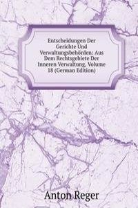 Entscheidungen Der Gerichte Und Verwaltungsbehorden: Aus Dem Rechtsgebiete Der Inneren Verwaltung, Volume 18 (German Edition)