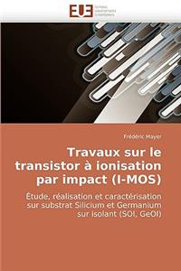 Travaux sur le transistor à ionisation par impact (i-mos)