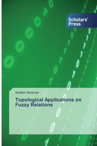 Topological Applications on Fuzzy Relations