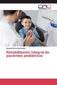 Rehabilitación integral de pacientes pediátricos