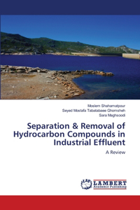 Separation & Removal of Hydrocarbon Compounds in Industrial Effluent