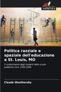 Politica razziale e spaziale dell'educazione a St. Louis, MO