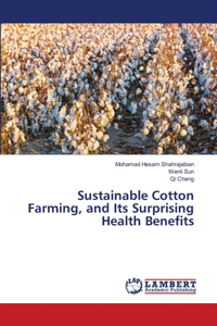 Sustainable Cotton Farming, and Its Surprising Health Benefits