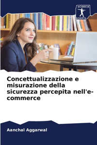 Concettualizzazione e misurazione della sicurezza percepita nell'e-commerce