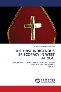 First Indigenous Episcopacy in West Africa