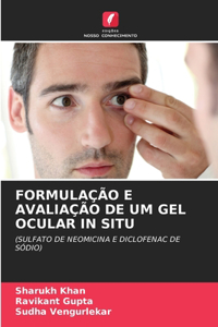 Formulação E Avaliação de Um Gel Ocular in Situ