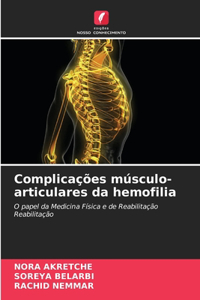 Complicações músculo-articulares da hemofilia