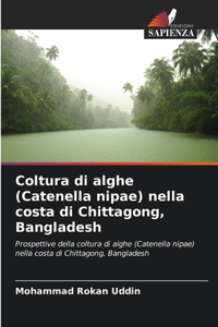 Coltura di alghe (Catenella nipae) nella costa di Chittagong, Bangladesh