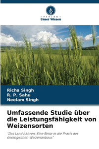 Umfassende Studie über die Leistungsfähigkeit von Weizensorten