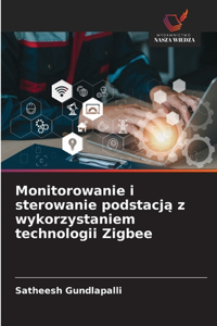 Monitorowanie i sterowanie podstacją z wykorzystaniem technologii Zigbee