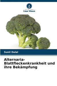 Alternaria-Blattfleckenkrankheit und ihre Bekämpfung